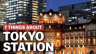 7 Things to know about Tokyo Station  japanguidecom [upl. by Dellora886]