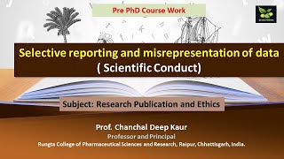 Selective reporting and misrepresentation of data  Scientific Conduct [upl. by Ditter764]